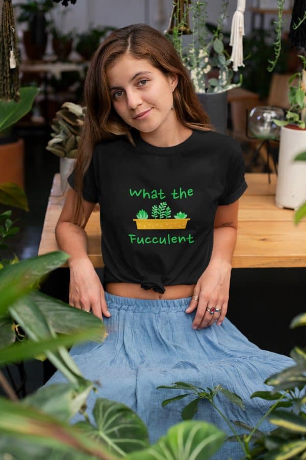 What the Fucculent comfy unisex Tshirt